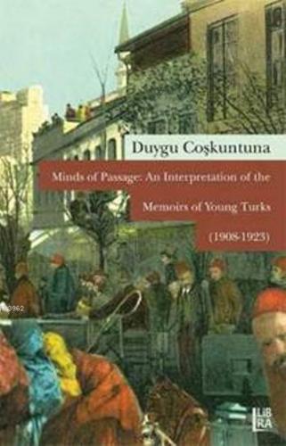 Minds of Passage: An Interpretation of the Memoirs of Young Turks; 190