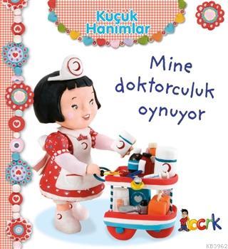 Mine Doktorculuk Oynuyor - Küçük Hanımlar | Emilie Beaumont | Bıcırık 