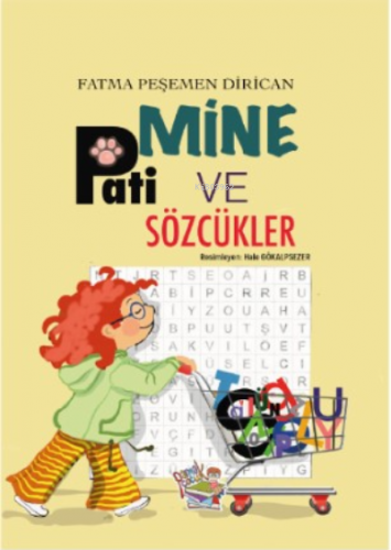 Mine, Pati Ve Sözcükler | Fatma Peşemen Dirican | Parmak Çocuk Yayınla