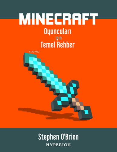 Minecraft Oyuncuları İçin Temel Rehber | Stephen O'Brien | Hyperion Ki