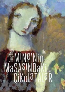 Mine'nin Masasındaki Çikolatalar | Burç Doğu | Yitik Ülke Yayınları