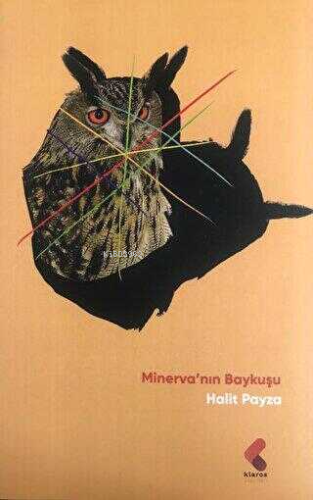 Minerva'nın Baykuşu | Halit Payza | Klaros Yayınları