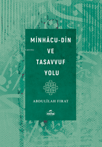 Minhacu-Din ve Tasavvuf Yolu | Abdulilah Fırat | Ravza Yayınları