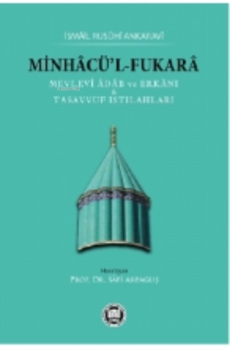 Minhacü’l-Fukara;Mevlevî Âdâb ve Erkânı & Tasavvuf Istılahları | İsmai