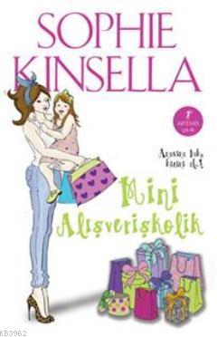 Mini Alışverişkolik | Sophie Kinsella | Artemis Yayınları