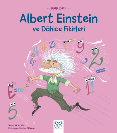 Mini Dâhi Albert Einstein ve Dâhice Fikirleri | Altea Villa | 1001 Çiç