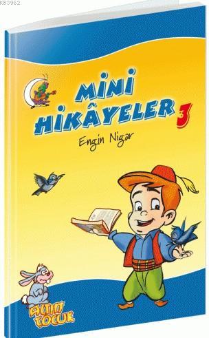 Mini Hikayeler - 3 | Engin Nigar | Erkam Yayınları