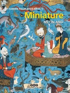 Miniature; Ottoman Figurative Arts 1 | Metın And | Yapı Kredi Yayınlar