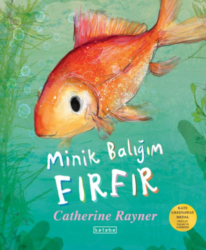 Minik Balığım Fırfır | Catherine Rayner | Ketebe Çocuk