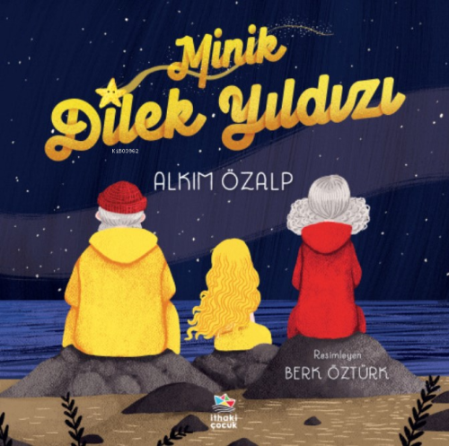 Minik Dilek Yıldızı | Alkım Özalp | İthaki Çocuk Yayınları