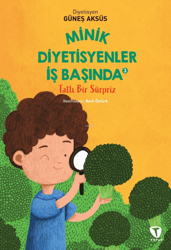 Minik Diyetisyenler 3: Tatlı Bir Sürpriz | Güneş Aksüs | Turkuvaz Kita