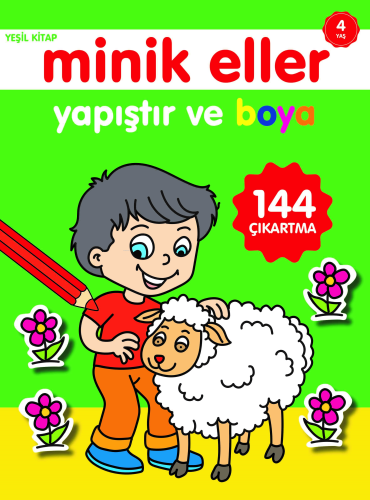 Minik Eller Yapıştır ve Boya;Yeşil Kitap | Ahmet Altay | 0-6 Yaş Yayın