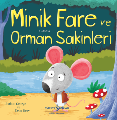 Minik Fare ve Orman Sakinleri | Joshua George | Türkiye İş Bankası Kül