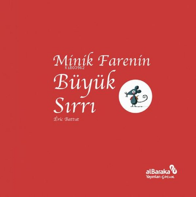 Minik Farenin Büyük Sırrı | Eric Battut | Albaraka Yayınları