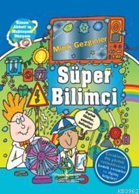 Minik Gezginler - Süper Bilimci (Ciltli) | Lisa Regan | Türkiye İş Ban