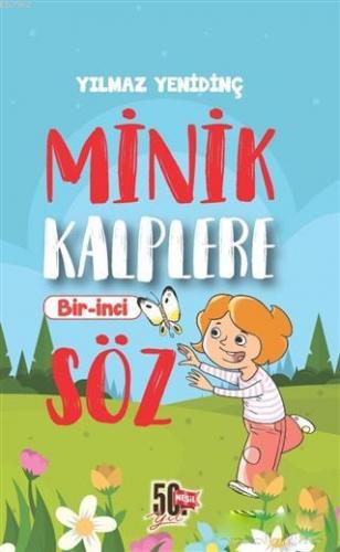 Minik Kalplere Bir-İnci Söz | Yılmaz Yenidinç | Nesil Yayınları