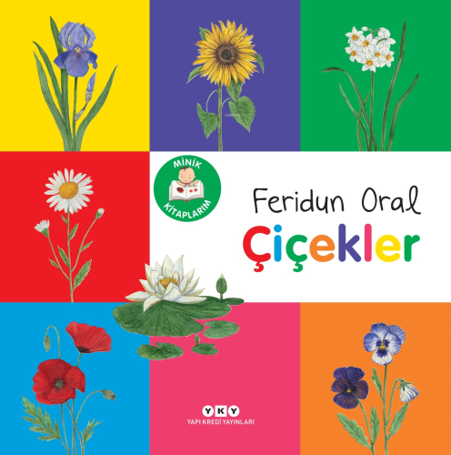 Minik Kitaplarım – Çiçekler | Feridun Oral | Yapı Kredi Yayınları ( YK