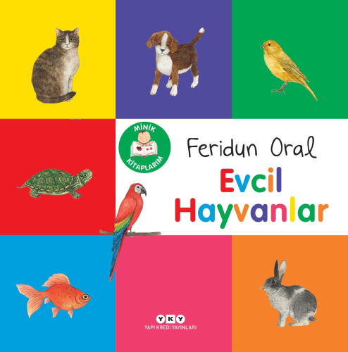 Minik Kitaplarım – Evcil Hayvanlar | Feridun Oral | Yapı Kredi Yayınla