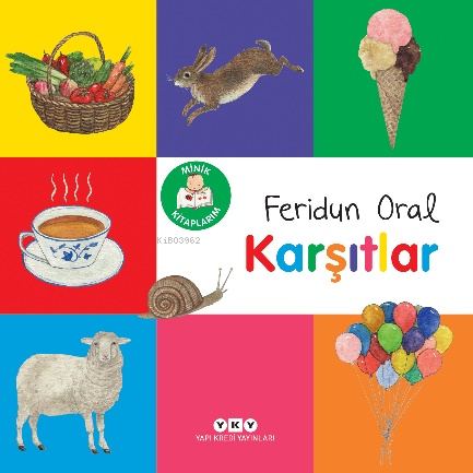 Minik Kitaplarım – Karşıtlar | Feridun Oral | Yapı Kredi Yayınları ( Y