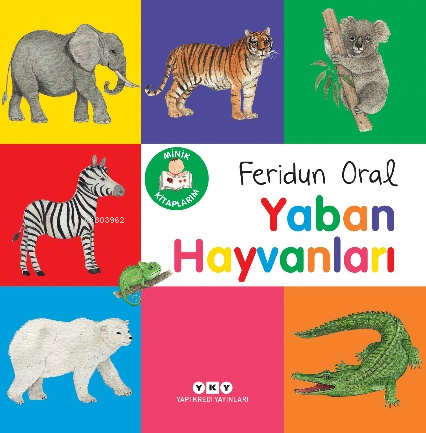 Minik Kitaplarım – Yaban Hayvanları | Feridun Oral | Yapı Kredi Yayınl