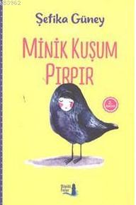 Minik Kuşum Pırpır | Şefika Güney | Büyülü Fener Yayınları