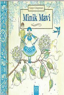 Minik Mavi | Gaye Chapman | 1001 Çiçek Kitaplar