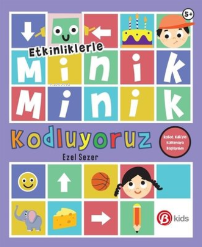 Minik Minik Kodluyoruz - Robot Kubi'yle Kodlamaya Başlıyoruz - Etkinli