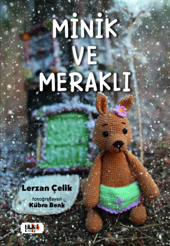 Minik ve Meraklı | Lerzan Çelik | Tilki Kitap