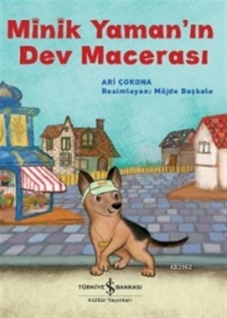 Minik Yaman'ın Dev Macerası | Ari Çokona | Türkiye İş Bankası Kültür Y