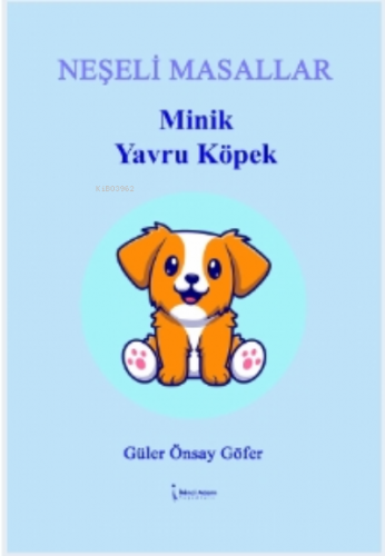 Minik Yavru Köpek | Güler Önsay Göfer | İkinci Adam Yayınları