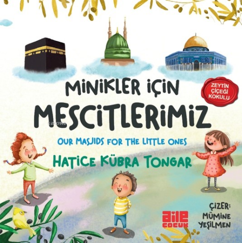 Minikler İçin Mescitlerimiz | Hatice Kübra Tongar | Aile Yayınları