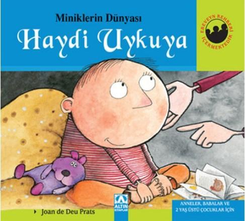 Miniklerin Dünyası: Haydi Uykuya Anneler, Babalar ve 2 Yaş Üstü Çocukl