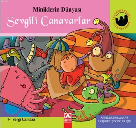 Miniklerin Dünyası: Sevgili Canavarlar Anneler, Babalar ve 2 Yaş Üstü 