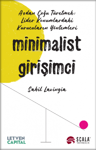 Minimalist Girişimci | Sahil Lavingia | Scala Yayıncılık