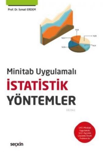 Minitab Uygulamalı İstatistik Yöntemler | İsmail Erdem | Seçkin Yayınc