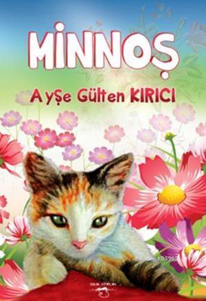 Minnoş | Ayşe Gülten Kırıcı | Sokak Kitapları Yayınları