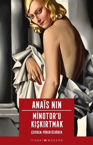 Minotor'u Kışkırtmak | Anais Nin | İthaki Yayınları