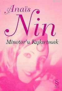 Minotor'u Kışkırtmak | Anais Nin | Everest Yayınları