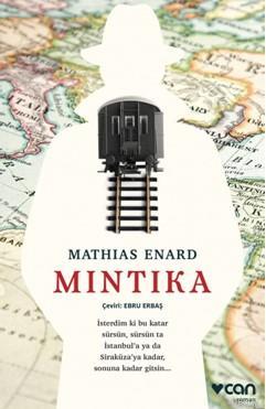 Mıntıka | Mathias Enard | Can Yayınları