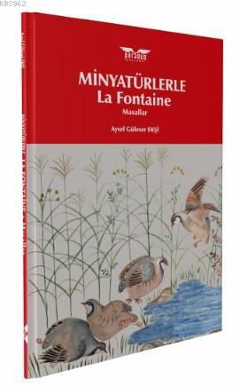 Minyatürlerle La Fontaine | Ayşe Güleser Ekşi | Perseus Yayınevi