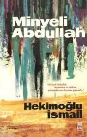 Minyeli Abdullah; (50. Yıl Özel, İlk Baskı Kapak) | Hekimoğlu İsmail |