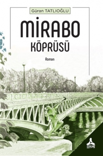 Mirabo Köprüsü | Güran Tatlıoğlu | Sonçağ Yayınları