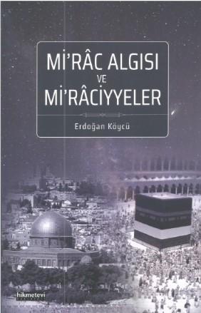 Mirâc Algısı Ve Mirâciyyeler | Erdoğan Köycü | Hikmet Evi Yayınları