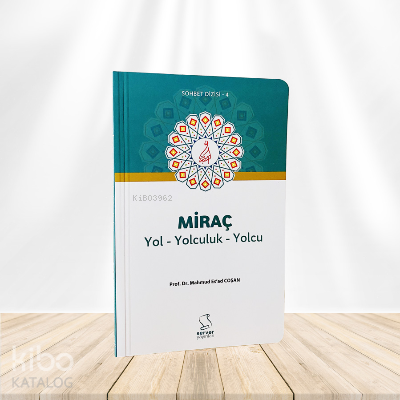 Miraç ;Yol Yolculuk Yolcu | M. Esad Coşan | Server Yayınları