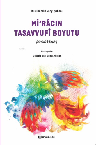 Miracın Tasavvufi Boyutu; Miracü'l-Beyan | Muslihüddin Vahyi Şabani | 