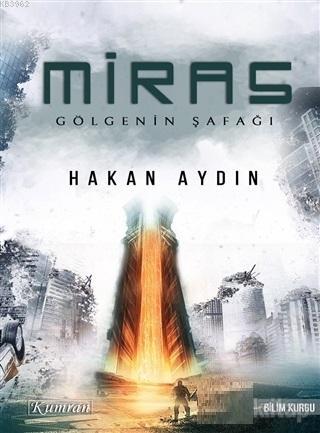 Miras - Gölgenin Şafağı | Hakan Aydın | Kumran Yayınları