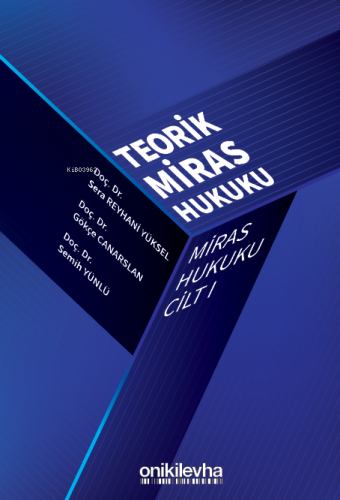 Miras Hukuku Cilt - I Teorik Miras Hukuku | Semih Yünlü | On İki Levha