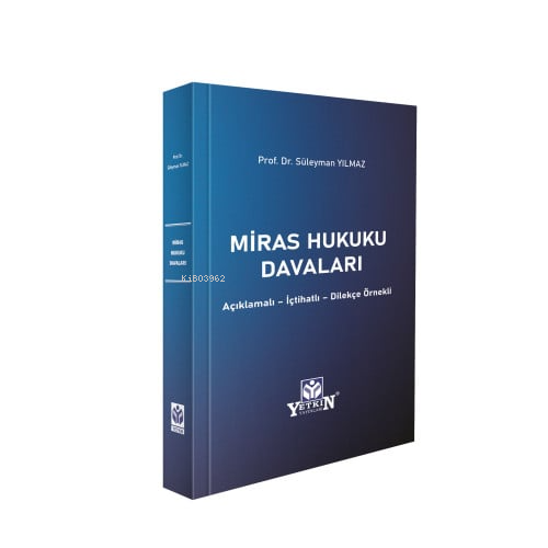 Miras Hukuku Davaları;Açıklamalı - İçtihatlı - Dilekçe Örnekli | Süley