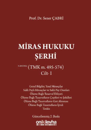 Miras Hukuku Şerhi ;(TMK m. 495-574) Cilt I | Sezer Çabri | On İki Lev