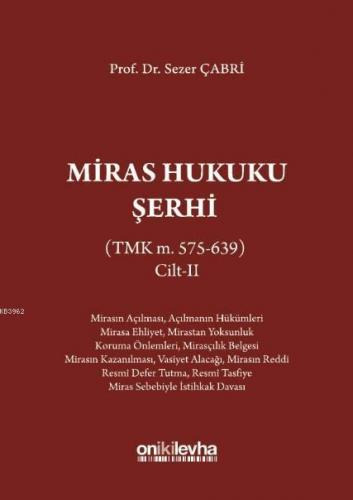 Miras Hukuku Şerhi (TMK m. 495-574) Cilt II | Sezer Çabri | On İki Lev